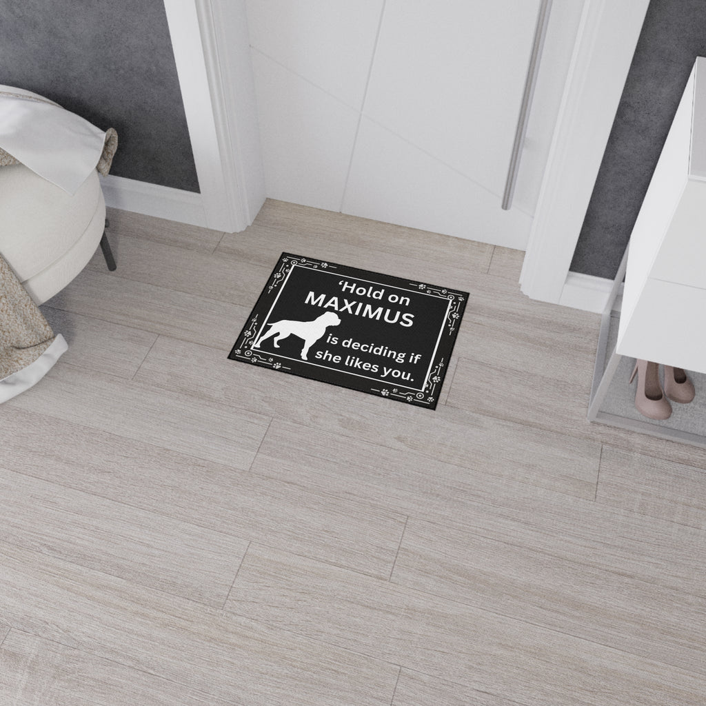 Personalized Pet Doormat - “Hold on [Pet Name] is deciding if she likes you” Heavy Duty Floor Mat